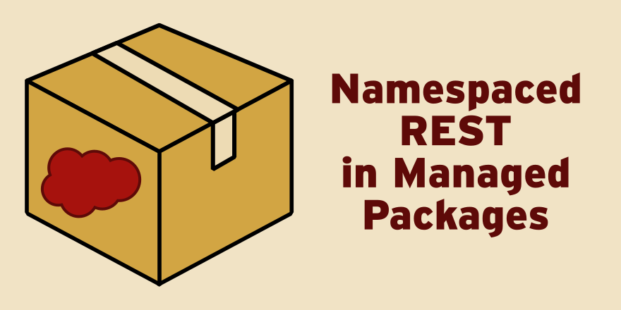 Namespaced REST in Managed Packages