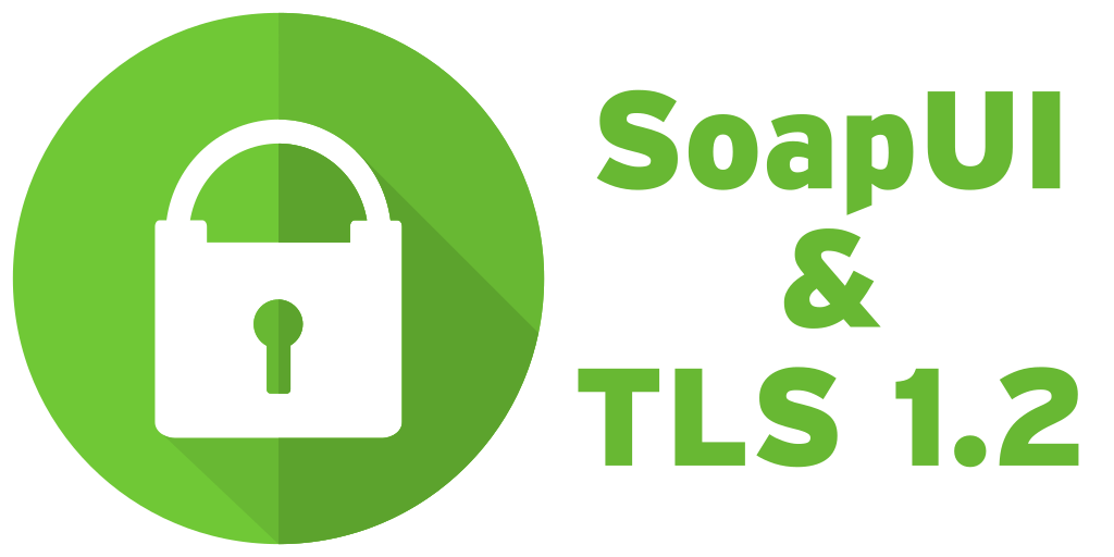 SoapUI TLS 1.2