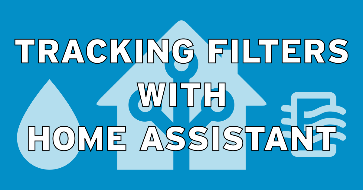 Tracking water softener, water and air filters in Home Assistant